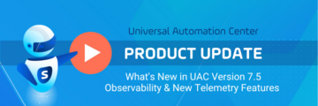Watch the demonstration: Observability: New Telemetry Features in UAC 7.5 
