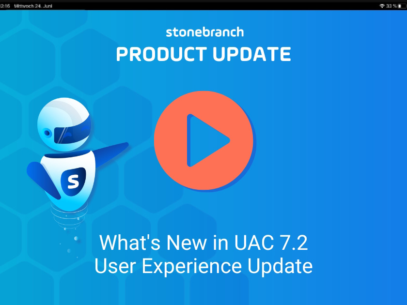 Product Update: What's new in Universal Automation Center 7.2