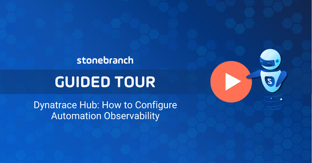 Dynatrace Hub & Stonebranch: How to configure automation observability