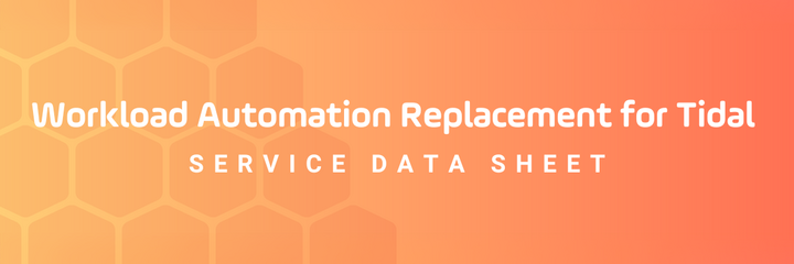 data sheet- Workload automation replacement- Tidal 