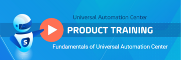 Product training: fundamentals of Stonebranch Universal Automation Center (UAC) 