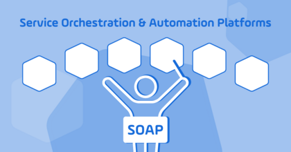 What is a Service Orchestration and Automation Platform (SOAP): Six Key Components