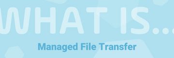What is managed file transfer header