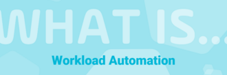What is Workload Automation — and How is it Changing?