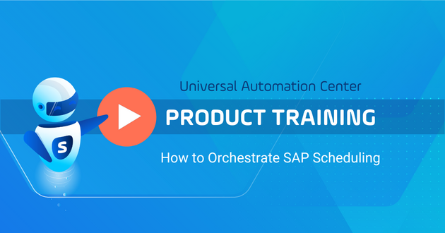 How to Orchestrate SAP Scheduling