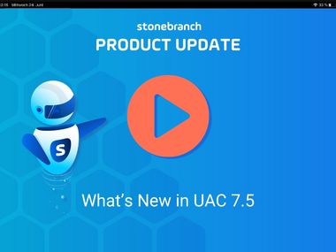 Watch to discover the latest enhancements in Universal Automation Center 7.5