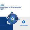 Stonebranch 2022 Global State of IT Automation Report