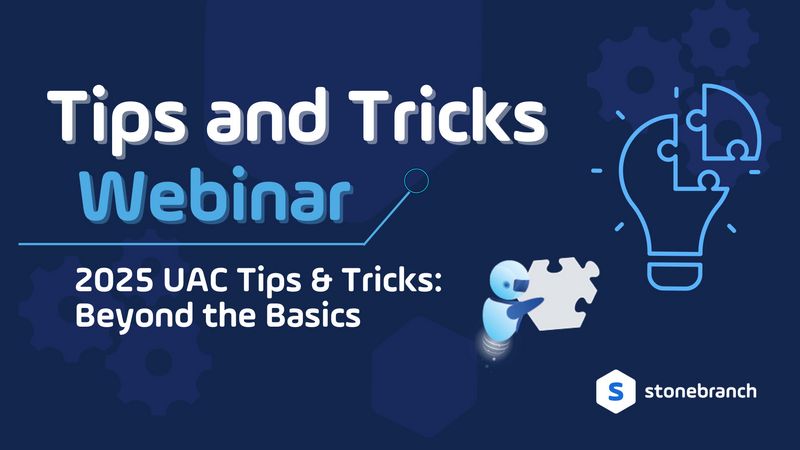 2025 UAC Tips & Tricks Webinar: Beyond the Basics