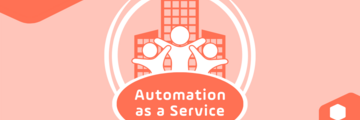 Blog How to Deliver Automation as a Service to Your Stakeholders