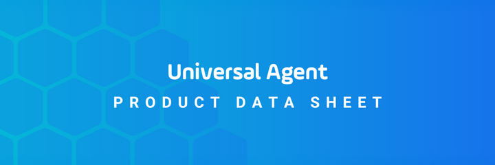 Universal Agent Data Sheet