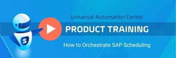 Watch the video to learn how to orchestrate SAP scheduling