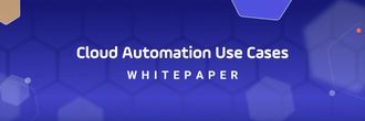 Whitepaper: Cloud Automation Use Cases