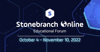 Stonebranch Online 2022 Virtual Event Series: October 4 – November 10