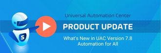 Watch the Product Update Webinar | What's New in UAC 7.8 + Universal Portal