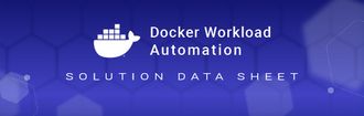 Docker Workload Automation. Scheduling and orchestration for Docker-based IT Landscapes