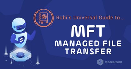 Robi's Universal Guide to Managed File Transfer (MFT)