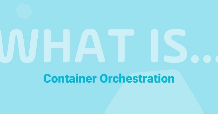 What is container orchestration?