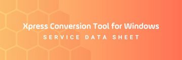 Header Service data sheet Xpress Conversion Tool  for Windows
