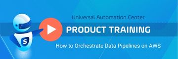 Watch the UAC Product Training: How to Orchestrate Data Pipelines on AWS