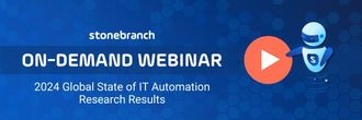 Watch the Research Results Webinar: 2024 Stonebranch Global State of IT Automation