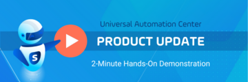 Product Update: 2-Minute Hands-On UAC Demonstration – watch now!