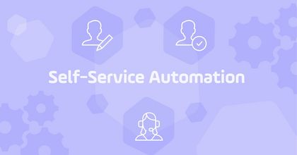 Self Service Automation: Best Practices for Organizational Efficiency