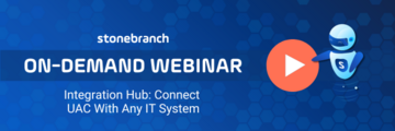 See How the Integration Hub Helps You Connect UAC with Any IT System