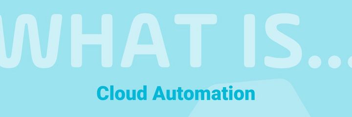 Read the blog post | What is Cloud Automation? Why it Matters for Modern IT Teams