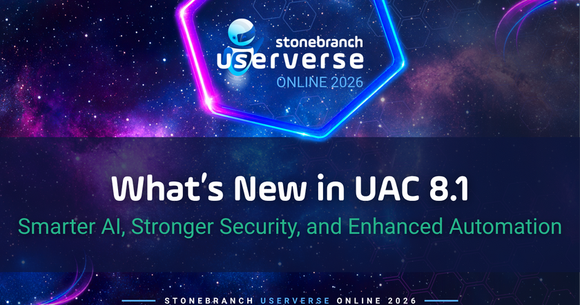 Stonebranch UserVerse: What’s New in UAC 8.1