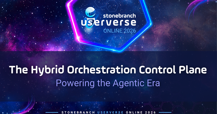 Stonebranch UserVerse: The Hybrid Orchestration Control Plane: Powering the Agentic Era