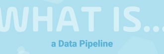 What is a data pipeline? Definitions you need to know