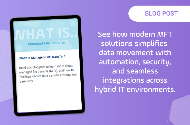 Slider Image Blog What is Managed File Transfer