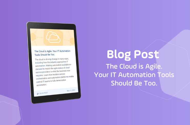 „Cloud is Agile, Your IT Automation Tools Should be Too“