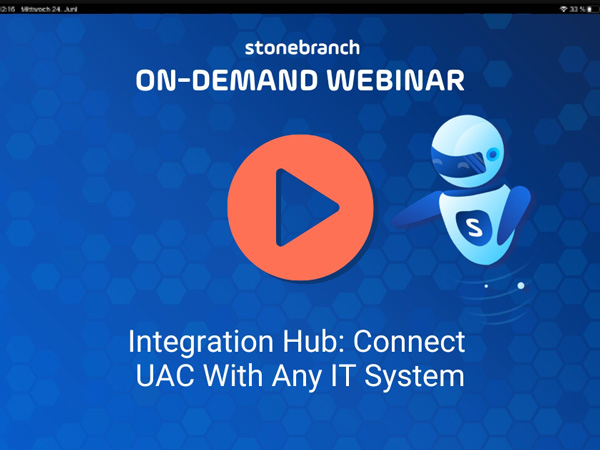 Watch the Webinar – Integration Hub: Connect UAC with Any IT System