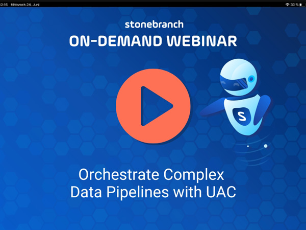 Orchestrate Big Data Pipelines with UAC Orchestrate Big Data Pipelines with UAC