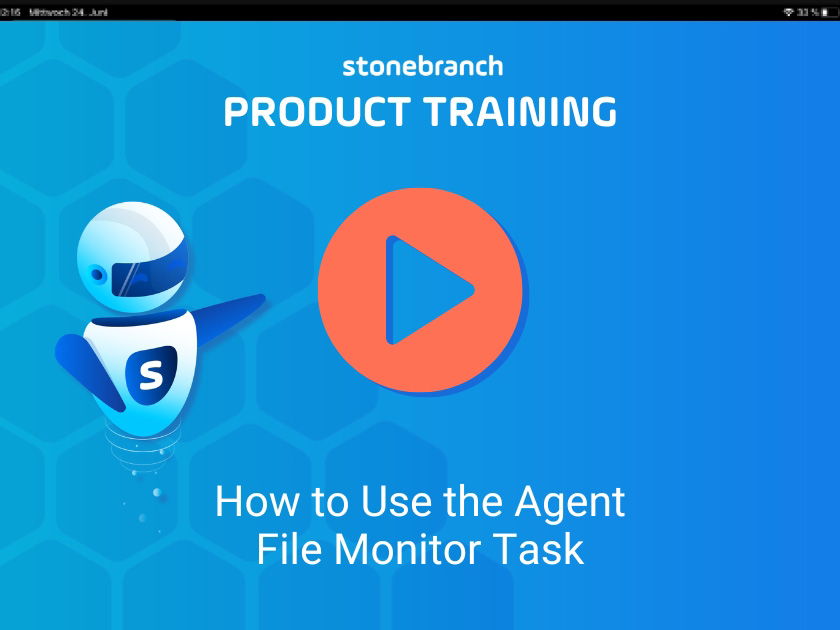 Product Training: How to Use the Agent File Monitor Task