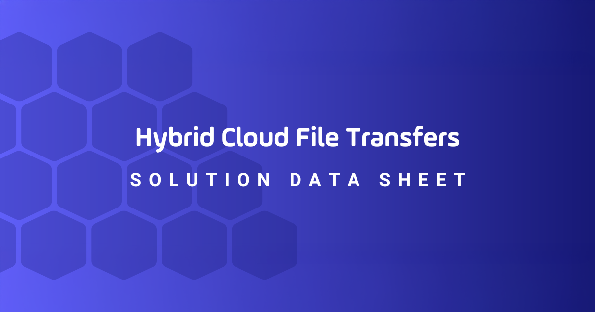 Hybrid Cloud File Transfer Data Sheet | Stonebranch